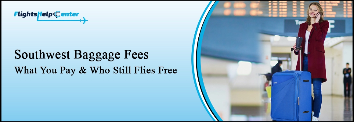 Southwest Baggage Fees