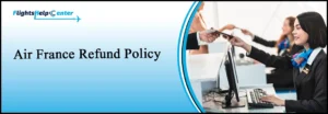 Air France Refund Policy