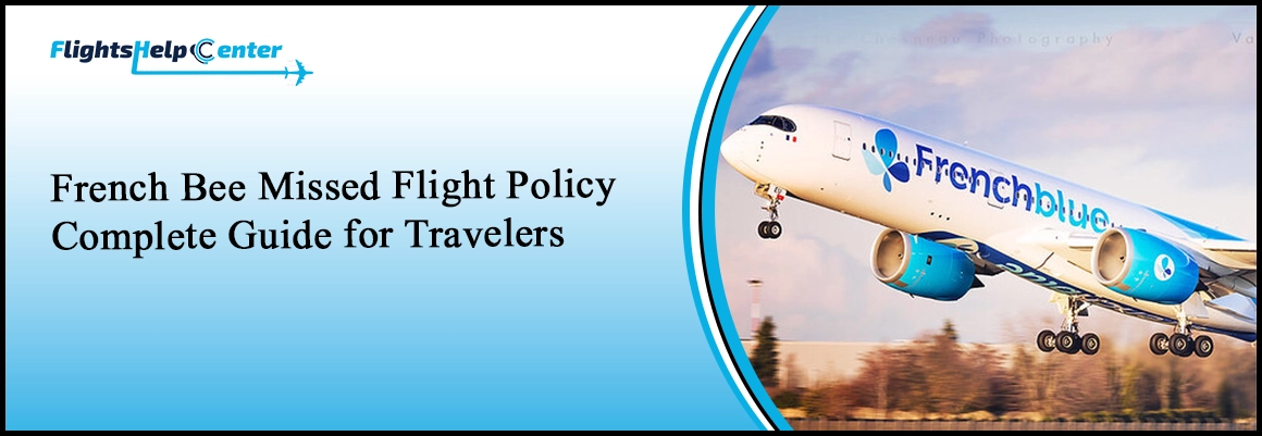 French Bee Missed Flight Policy