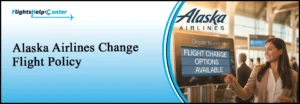Alaska Airlines Change Flight
