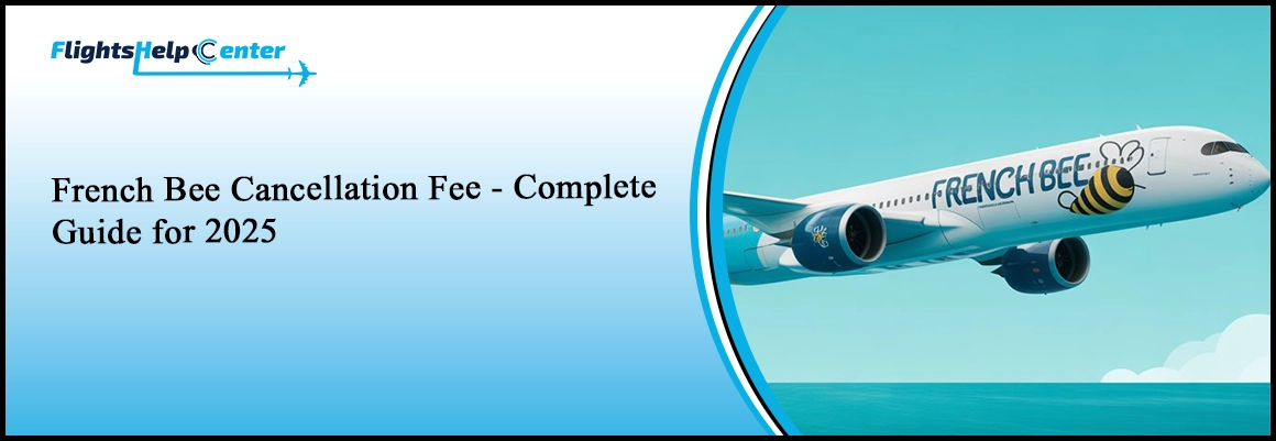 French Bee Cancellation Fee