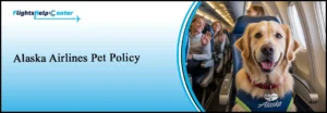 Alaska Airlines Pet Policy