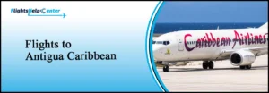 Flights to Antigua Caribbean