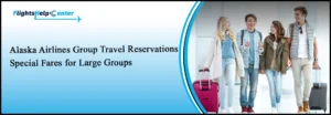Alaska Airlines Group Travel