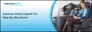 American Airlines Upgrade Fee