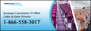 Economy Convenience Vs Main Cabin In Qatar Airways