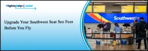 Southwest Airlines Upgrade Fee