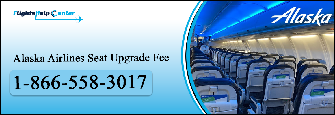 Alaska Airlines Seat Upgrade Fee
