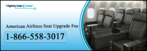 American Airlines Seat Upgrade Fee