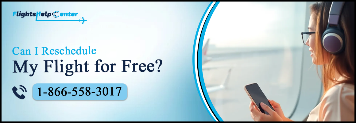 Can I Reschedule My Flight for Free
