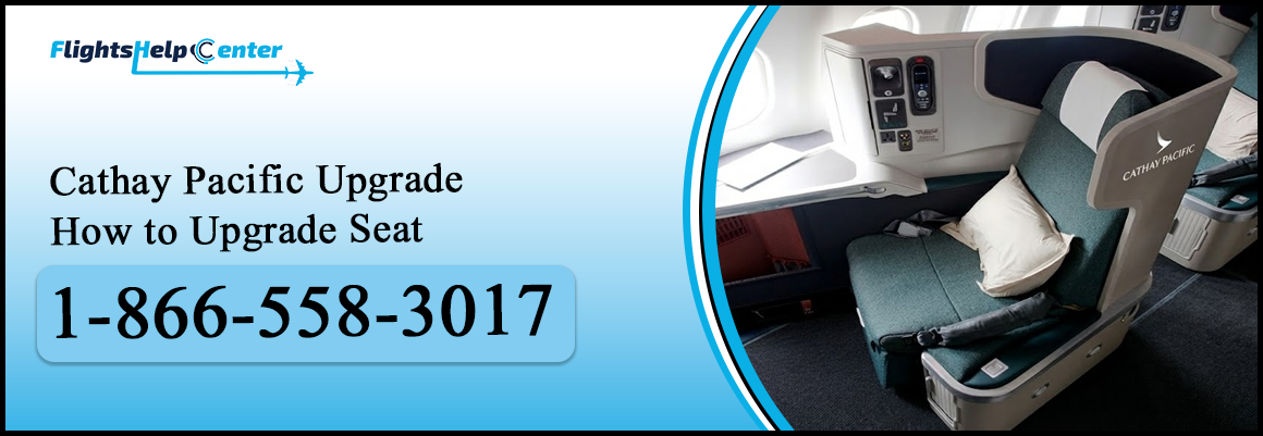 Cathay Pacific Seat Upgrade