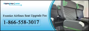 Frontier Airlines Seat Upgrade Fee