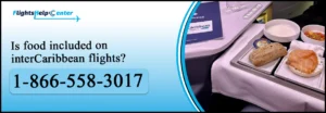 Is Food Included on Intercaribbean Flights