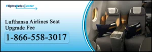 Lufthansa Airlines Seat Upgrade Fee