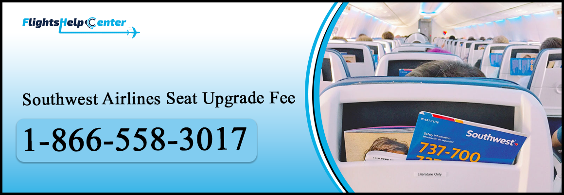 Southwest Airlines Seat Upgrade Fee