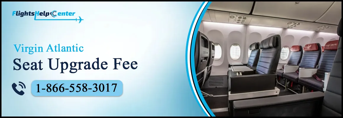 Virgin Atlantic Seat Upgrade Fee
